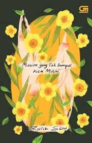 MUSIM YANG TAK SEMPAT KITA MILIKI