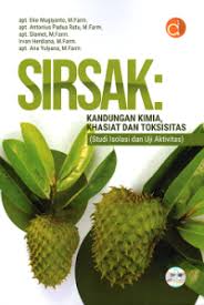 SIRSAK : KANDUNGAN KIMIA, KHASIAT DAN TOKSISITAS(Studi Isolasi dan Uji Aktivitas)