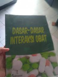 Image of DASAR - DASAR INTERAKSI OBAT