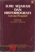 ILMU SEJARAH DAN HISTORIOGRAFI ARAH DAN PERSPEKTIF