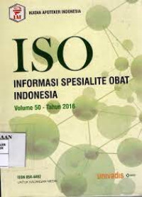 Image of ISO (INFORMASI SPESIALITE OBAT INDONESIA) VOLUME 50 TAHUN 2016