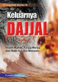 Image of Keluarnya Dajjal : Imam Mahdi, Ya'juj-Ma'juj dan Nabi Isa bin Maryam