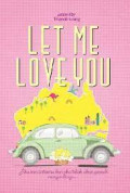 LET ME LOVE YOU