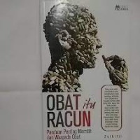 Image of Obat itu Racun : Panduan Penting Memilih dan Waspada Obat