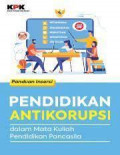 PANDUAN INSERSI PENDIDIKAN ANTIKORUPSI DALAM MATA KULIAH PENDIDIKAN PANCASILA