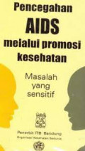 PENCEGAHAN AIDS MELALUI PROMOSI KESEHATAN MASALAH YANG SENSITIF