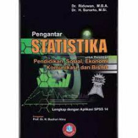Image of PENGANTAR STATISTIKA UNTUK PENELITIAN PENDIDIKAN, SOSIAL, EKONOMI KOMUNIKASI, DAN BISNIS LENGKAP DENGAN APLIKASI SPSS 14