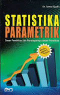 STATISTIK PARAMETRIK DASAR PEMIKIRAN DAN PENERAPAN DALAM PENELITIAN