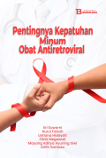 Pentingnya Kepatuhan Minum Obat Antiretroviral