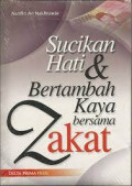 Sucikan Hati dan Bertambah Kaya bersama Zakat