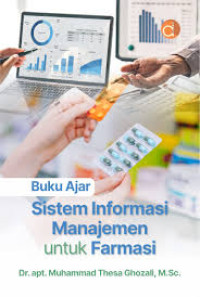 Image of Buku Ajar SISTEM INFORMASI MANAJEMEN untuk FARMASI