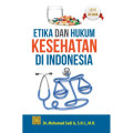ETIKA dan HUKUM KESEHATAN DI INDONESIA