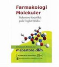 Farmakologi Molekuler Mekanisme Kerja Obat pada Tingkat Molekul