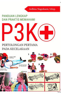 Image of Panduan Lengkap dan Praktis Memahami P3K Pertolongan Pertama Pada Kecelakaan