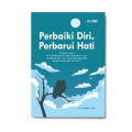 PERBAIKI DIRI, PERBARUI HATI